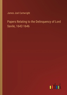 Papers Relating to the Delinquency of Lord Savi... 3385357993 Book Cover