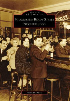 Milwaukee's Brady Street Neighborhood 0738551740 Book Cover