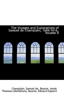 The Voyages and Explorations of Samuel de Champ... 1110331363 Book Cover