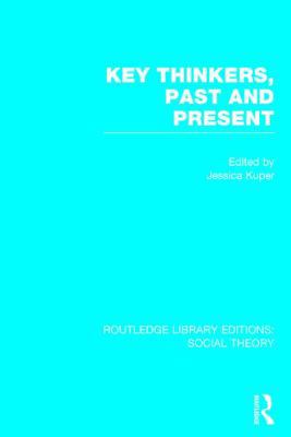 Key Thinkers, Past and Present (Rle Social Theory) 1138786144 Book Cover