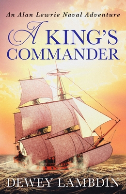 A King's Commander: 7 (The Alan Lewrie Naval Ad... 1800320175 Book Cover