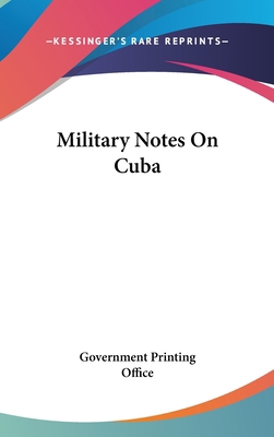 Military Notes On Cuba 0548205515 Book Cover