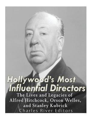 Hollywood's Most Influential Directors: The Liv... 1542768969 Book Cover