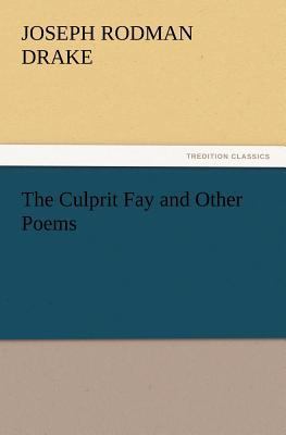 The Culprit Fay and Other Poems 3842437110 Book Cover