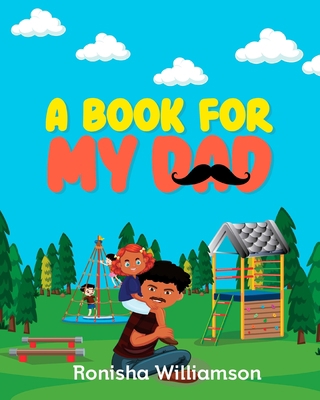 A Book For My Dad 1087992443 Book Cover