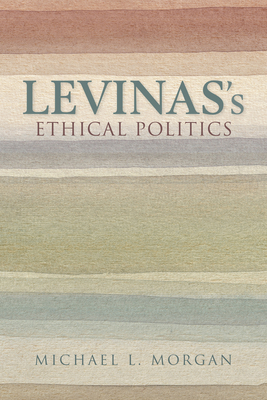 Levinas's Ethical Politics 0253021065 Book Cover