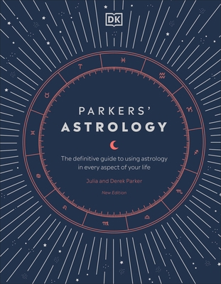 Parkers' Astrology: The Definitive Guide to Usi... 0241431824 Book Cover