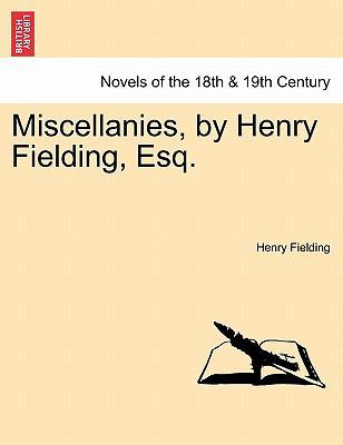Miscellanies, by Henry Fielding, Esq. 1241236631 Book Cover