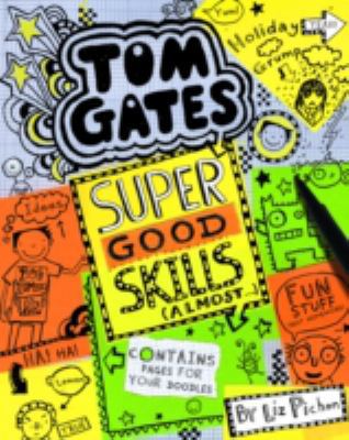 Super Good Skills (Almost...) (Tom Gates) 140715785X Book Cover