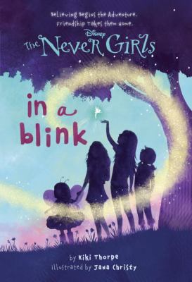 Never Girls #1: In a Blink (Disney Fairies) 0736481370 Book Cover