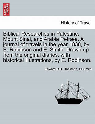 Biblical Researches in Palestine, Mount Sinai, ... 1241562989 Book Cover