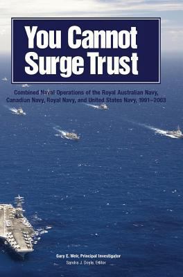 You Cannot Surge Trust: Combined Naval Operatio... 1782665196 Book Cover