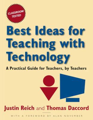 Best Ideas for Teaching with Technology: A Prat... 0765621312 Book Cover