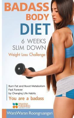 Badass Body Diet 6 Weeks Slim Down: Weight Loss... 1515385957 Book Cover