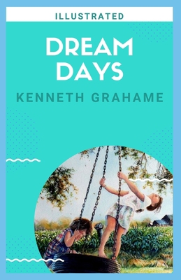 Dream Days Illustrated