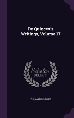 De Quincey's Writings, Volume 17 1358070148 Book Cover