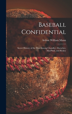 Baseball Confidential; Secret History of the Wa... 1013378741 Book Cover