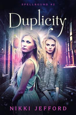 Duplicity (Spellbound #2) 1536827703 Book Cover