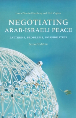 Negotiating Arab-Israeli Peace: Patterns, Probl... 0253222125 Book Cover