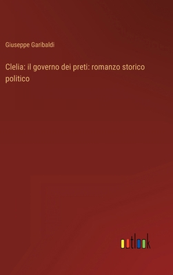 Clelia: il governo dei preti: romanzo storico p... [Italian] 3368019716 Book Cover