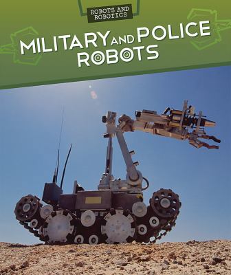 Military and Police Robots 149942180X Book Cover