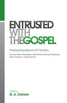 Entrusted with the Gospel: Pastoral Expositions... 1433515830 Book Cover