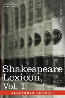 Shakespeare Lexicon, Vol. 1 1602061181 Book Cover