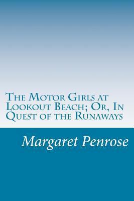 The Motor Girls at Lookout Beach; Or, In Quest ... 150104706X Book Cover