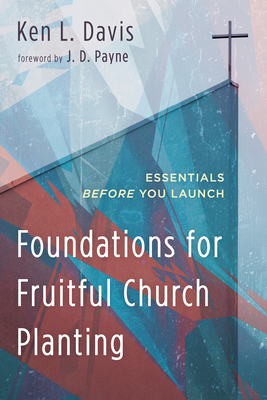 Foundations for Fruitful Church Planting 1666749184 Book Cover