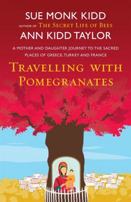 Travelling with Pomegranates. by Sue Monk Kidd ... 0755384636 Book Cover