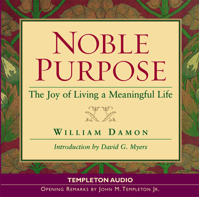 Noble Purpose: Joy of Living a Meaningful Life 1932031782 Book Cover