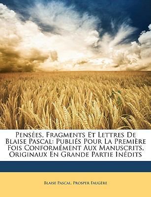 Pensées, Fragments Et Lettres De Blaise Pascal:... [French] 1146837216 Book Cover