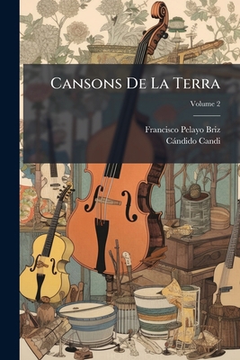 Cansons De La Terra [Catalan] 1023835665 Book Cover