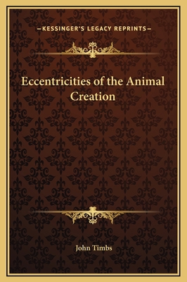 Eccentricities of the Animal Creation 1169330452 Book Cover