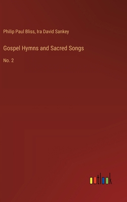 Gospel Hymns and Sacred Songs: No. 2 3385392241 Book Cover