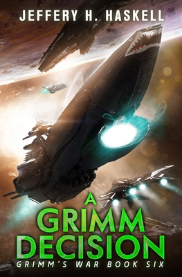 A Grimm Decision: A Military Sci-Fi Series B0CK9PJPP6 Book Cover