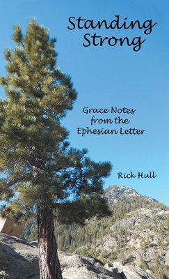 Standing Strong: Grace Notes from the Ephesian ... 1664273433 Book Cover