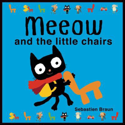 Meeow and the Little Chairs 1906250871 Book Cover