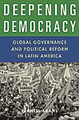 Deepening Democracy: Global Governance and Poli... 0275970388 Book Cover
