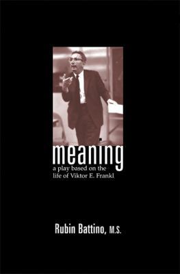 Meaning: A Play Based on the Life of Viktor E. ... 1899836837 Book Cover