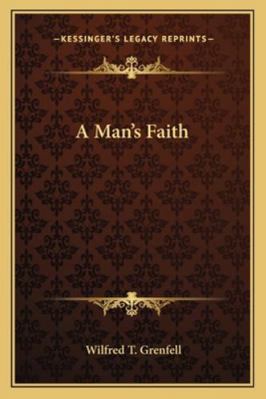 A Man's Faith 1163075868 Book Cover