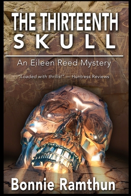 The Thirteenth Skull: Detective Eileen Reed Mys... 1492797960 Book Cover