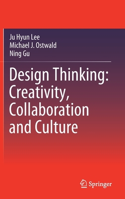 Design Thinking: Creativity, Collaboration and ... 3030565572 Book Cover