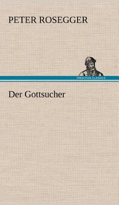 Der Gottsucher [German] 3847265709 Book Cover