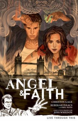 Angel & Faith Volume 1: Live Through This 1595828877 Book Cover