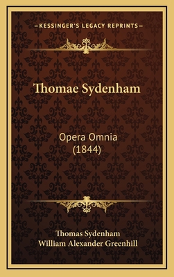 Thomae Sydenham: Opera Omnia (1844) [Latin] 1166268845 Book Cover