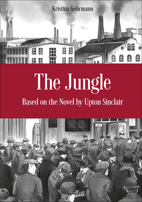 The Jungle, a Graphic Novel 1690396830 Book Cover