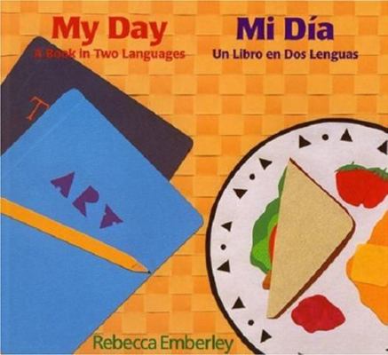 My Day/Mi Dia: A Book in Two Languages [Spanish] 0316234508 Book Cover