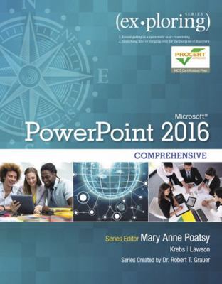 Exploring Microsoft PowerPoint 2016 Comprehensive 0134479483 Book Cover