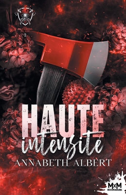 Haute intensité: Les guerriers du feu, T2 [French] B0DVGY1JYW Book Cover